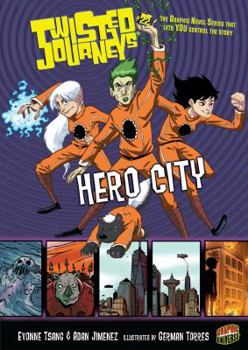 Hero City - Book #22 of the Twisted Journeys