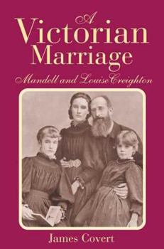 Hardcover A Victorian Marriage: Mandell and Louise Creighton Book