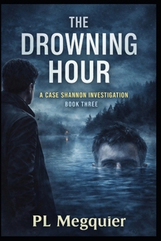 Paperback The Drowning Hour: A Case Shannon Investigation Book