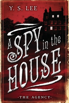 A Spy in the House - Book #1 of the Agency