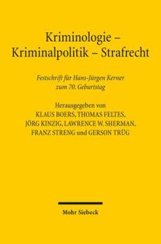 Hardcover Kriminologie - Kriminalpolitik - Strafrecht: Festschrift Fur Hans-Jurgen Kerner Zum 70. Geburtstag [German] Book
