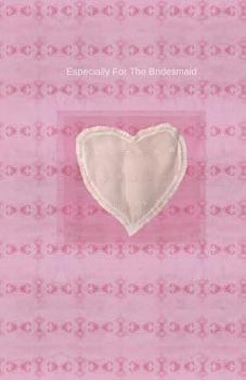 Especially For The Bridesmaid