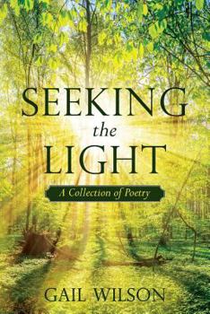 Paperback Seeking The Light: A Collection of Poetry Book