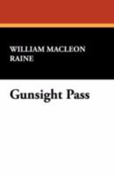 Gunsight Pass: How Oil Came to the Cattle Country and Brought the New West