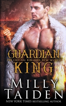 Guardian King: New Worlds - Book #7 of the Crystal Kingdom