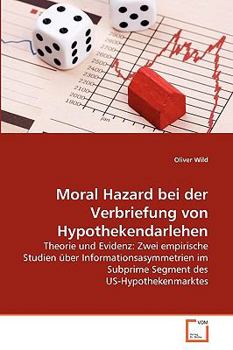 Paperback Moral Hazard bei der Verbriefung von Hypothekendarlehen [German] Book