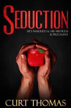 Paperback Seduction: He's MARRIED & His MISTRESS is PREGNANT Book
