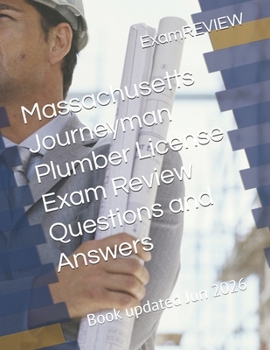 Massachusetts Journeyman Plumber License Exam Review Questions and Answers