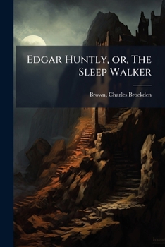 Edgar Huntly; or, Memoirs of a Sleep-walker; 2