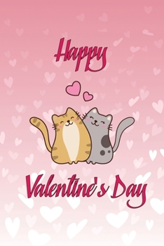 Happy Valentine's Day: Notebook / Journal ,Gift for mom, Gift for daughter, Gift for wife ,Gift for women,120 lightly-lined Pages, 6x9, Soft Cover, Matte Finish