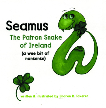 Paperback Seamus: The Patron Snake of Ireland (a Wee Bit of Nonsense) Book