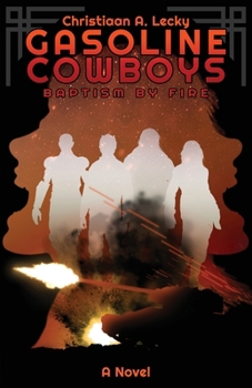 Paperback Gasoline Cowboys: Baptism By Fire Book