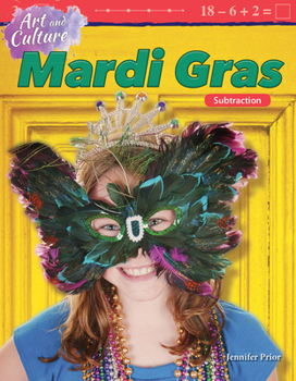 Paperback Art and Culture: Mardi Gras: Subtraction Book