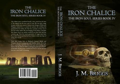 The Iron Chalice - Book #4 of the Iron Soul