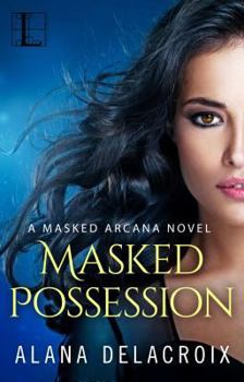 Masked Possession - Book #1 of the Masked Arcana