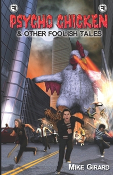 Paperback Psycho Chicken & Other Foolish Tales Book