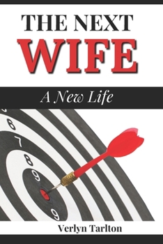 The Next Wife: A New Life
