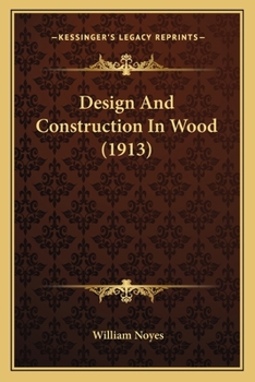 Paperback Design And Construction In Wood (1913) Book