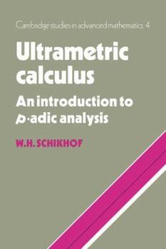 Paperback Ultrametric Calculus: An Introduction to P-Adic Analysis Book