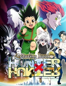 Paperback Hunter x Hunter Coloring Book: Coloring Books for Hunter x Hunter Fans Book