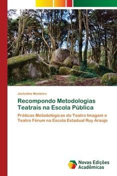 Paperback Recompondo Metodologias Teatrais na Escola Pública [Portuguese] Book