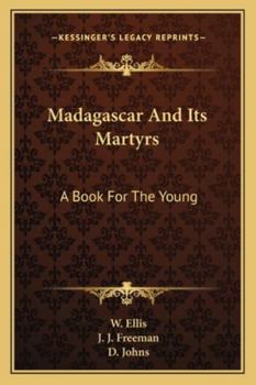 Madagascar And Its Martyrs: A Book For The Young