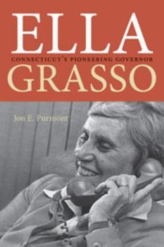 Hardcover Ella Grasso: Connecticut's Pioneering Governor Book