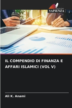 Il Compendio Di Finanza E Affari Islamici (Vol V) (Italian Edition)
