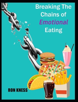 Paperback Breaking the Chains of Emotional Eating Book
