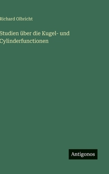 Hardcover Studien über die Kugel- und Cylinderfunctionen [German] Book