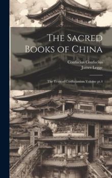 Hardcover The Sacred Books of China: The Texts of Confucianism Volume pt.4 Book