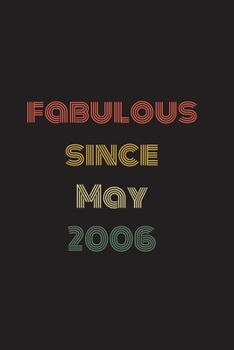 Fabulous Since May 2006: Blank Lined Birthday Notebook