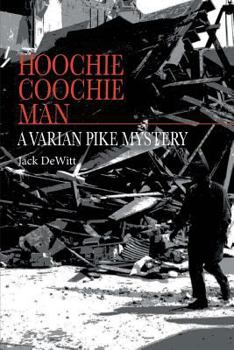 Paperback Hoochie Coochie Man: A Varian Pike Mystery Book