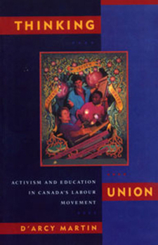 Paperback Thinking Union: Activism and Education in Canada's Labour Movement Book