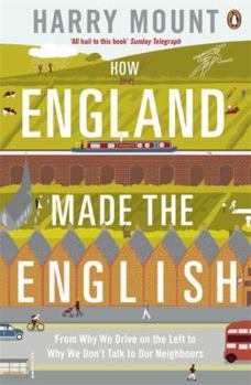 Paperback How England Made the English: From Hedgerows To Heathrow Book