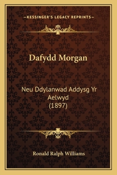Dafydd Morgan: Neu Ddylanwad Addysg Yr Aelwyd (1897)