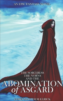 The Abomination of Asgard (The Sorceress and the Norns Trilogy)