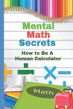 Paperback Mental Math Secrets: Hоw to Bе a Human Cаlсulаtоr Book