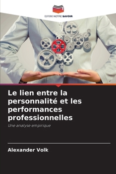 Paperback Le lien entre la personnalité et les performances professionnelles [French] Book