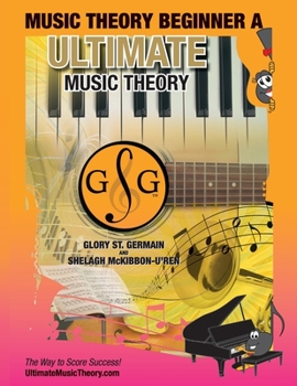 Paperback Music Theory Beginner A Ultimate Music Theory: Music Theory Beginner A Workbook includes 12 Fun and Engaging Lessons, Reviews, Sight Reading & Ear Tra Book