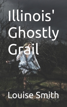Paperback Illinois' Ghostly Grail Book