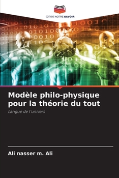 Paperback Modèle philo-physique pour la théorie du tout [French] Book