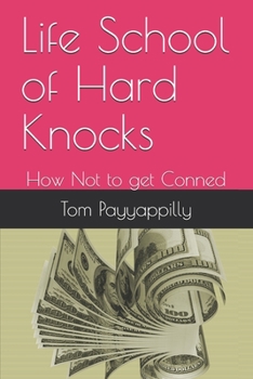 Paperback Life School of Hard Knocks: How Not to get Conned Book