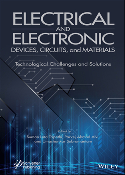 Hardcover Electrical and Electronic Devices, Circuits, and Materials: Technological Challenges and Solutions Book