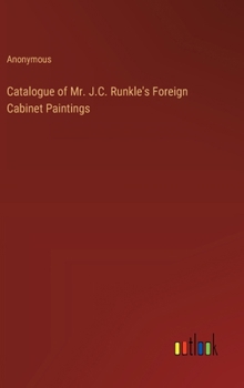 Hardcover Catalogue of Mr. J.C. Runkle's Foreign Cabinet Paintings Book