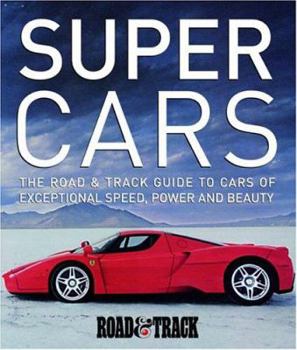 Hardcover Supercars: The Road & Track Guide to Cars of Exceptional Speed, Power and Beauty Book