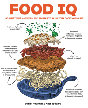Hardcover Food IQ: 100 Questions, Answers, and Recipes to Raise Your Cooking Smarts Book