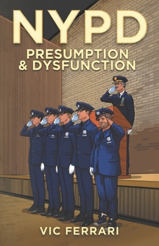 Paperback NYPD: Presumption & Dysfunction Book