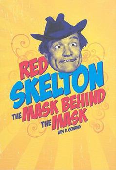 Hardcover Red Skelton: The Mask Behind the Mask Book