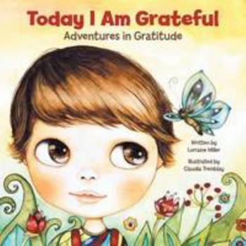 Paperback Today I Am Grateful: Adventures in Gratitude Book